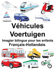 Title: Français-Hollandais Véhicules/Voertuigen Imagier bilingue pour les enfants, Author: Suzanne Carlson