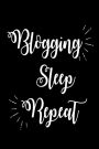 Blogging Sleep Repeat: Funny Bloggers Hobby Gift Notebook