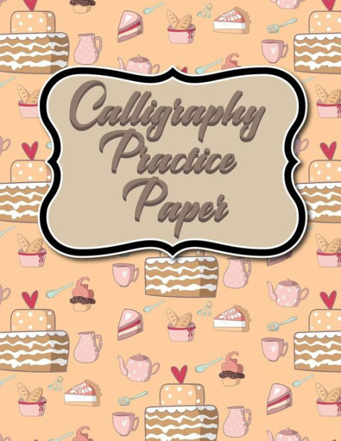 Calligraphy Practice Paper: Calligraphy Guide Paper, Calligraphy