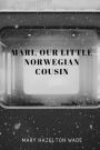 Mari, Our Little Norwegian Cousin
