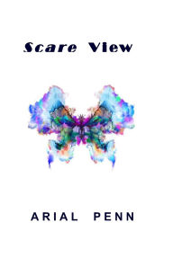 Title: 'Scare View', Author: Arial Penn