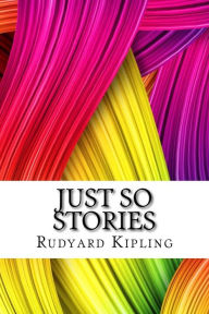 Title: Just So Stories, Author: Rudyard Kipling