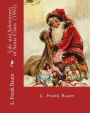Life and Adventures of Santa Claus (1902). By: L. Frank Baum: Children's literature