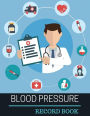 Blood Pressure Record Book: Blood Pressure Log Book with Blood Pressure Chart for Daily Personal Record and your health Monitor Tracking Numbers of Blood Pressure : size 8.5x11 Inches Extra Large Made In USA