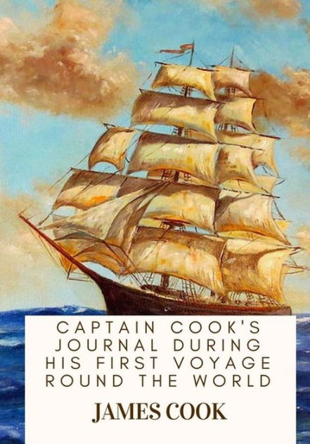 captain-cooks-journal-during-his-first-voyage-round-the-world-by-james