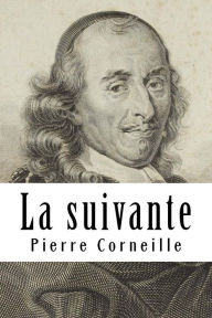 Title: La suivante, Author: Pierre Corneille