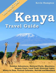Title: Kenya Travel Guide: Outdoor Adventures, National Parks, Mountains, Kenyan Coast, Local Food, Historical Sights, Where to Shop, Festival Calendar (also Nairobi and Mombasa), Author: Kevin Hampton