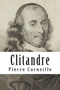 Title: Clitandre, Author: Pierre Corneille