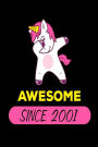 Awesome Since 2001: Funny Dabbing Unicorn Birthday Gift Notebook