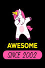 Awesome Since 2002: Funny Dabbing Unicorn Birthday Gift Notebook