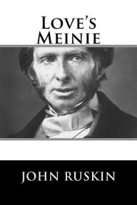 Title: Love's Meinie, Author: John Ruskin