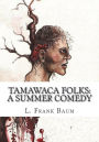Tamawaca Folks: A Summer Comedy