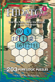 Title: Hidato Beehive 1: 203 New Logic Puzzles, Author: Gyora M Benedek