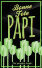 Bonne Fete Papi: Vert (fleurs) - Carte (fete des grands-peres) mini livre d'or 