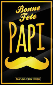 Title: Bonne Fete Papi: Jaune (moustache) - Carte (fete des grands-peres) mini livre d'or 