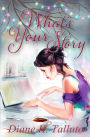 What's Your Story