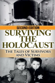 Title: Surviving the Holocaust: The Tales of Survivors and Victims, Author: Ryan Jenkins