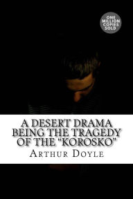 Title: A Desert Drama Being The Tragedy Of The 