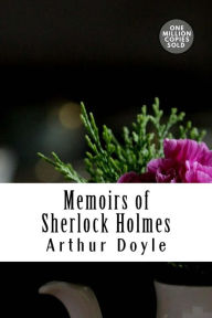 Title: Memoirs of Sherlock Holmes, Author: Arthur Conan Doyle
