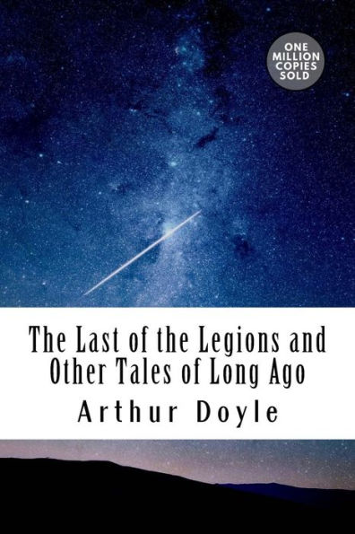 The Last of the Legions and Other Tales of Long Ago