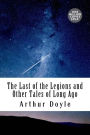 The Last of the Legions and Other Tales of Long Ago