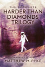 The Complete Harder Than Diamonds Trilogy (Omnibus Edition)