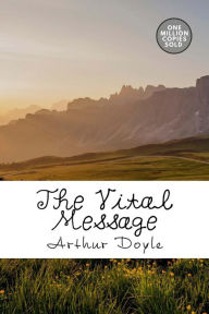 Title: The Vital Message, Author: Arthur Conan Doyle