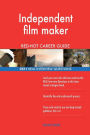 Independent film maker RED-HOT Career Guide; 2511 REAL Interview Questions