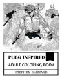 PUBG Inspired Adult Coloring Book: PlayerUnknown's Battlegrounds Art and Battle Royale, Scavenge Classic and Multiplayer Hit Inspired Adult Coloring Book