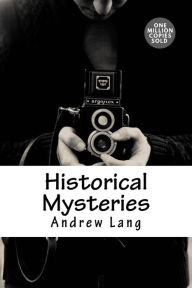 Title: Historical Mysteries, Author: Andrew Lang