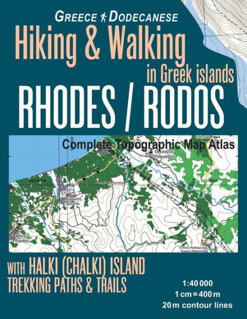 Rhodes Rodos Complete Topographic Map Atlas 1 With Halki Chalki Island Greece Hiking Walking In Greek Islands Greece Dodecanese Trekking Paths Trails Travel Guide Trail Maps By Sergio Mazitto