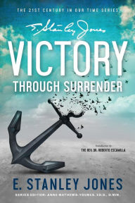 Title: Victory Through Surrender, Author: Anne Mathews-Younes