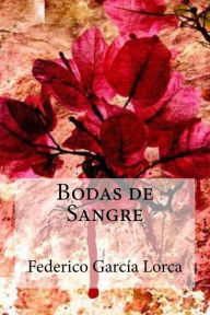 Title: Bodas de Sangre, Author: Federico García Lorca