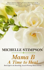 Title: Mama B: A Time to Heal, Author: Michelle Stimpson
