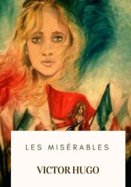 Title: Les Miserables, Author: Isabel Florence Hapgood