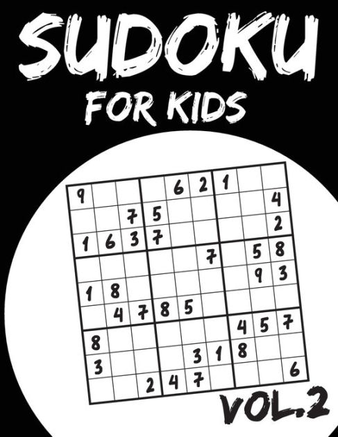 Sudoku For Kids Sudoku Puzzle Books For Kids Age 6 10 Easy To Hard