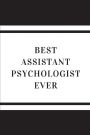 Best Assistant Psychologist Ever: Customized Notepad For Psychology Therapist Careers