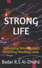 STRONG LIFE: Satisfying Relationships and Fulfilling Working Lives