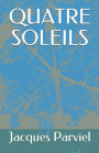 QUATRE SOLEILS