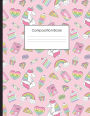 Composition Book: Rainbows and Unicorns College Ruled Notebook for Taking Notes Journaling School or Work for Girls