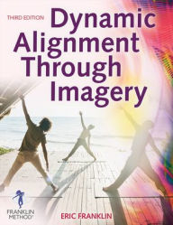 Title: Dynamic Alignment Through Imagery, Author: Eric Franklin
