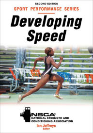 Title: Developing Speed, Author: NSCA -National Strength & Conditioning Association