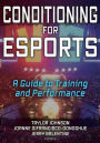 Conditioning for Esports: A Guide to Training and Performance