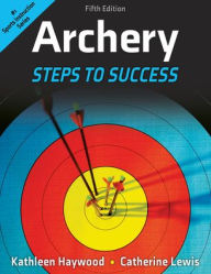 Title: Archery: Steps to Success, Author: Kathleen Haywood