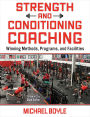 Strength and Conditioning Coaching: Winning Methods, Programs, and Facilities