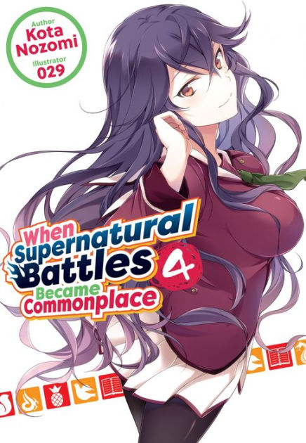 When Supernatural Battles Became Commonplace: Volume 4 By Kota Nozomi ...