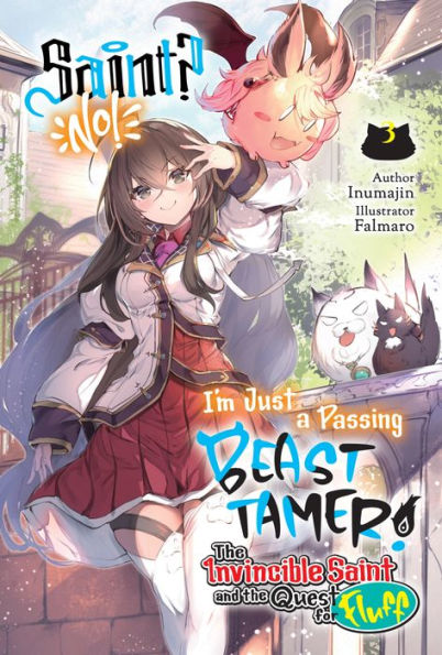 Saint? No! I'm Just a Passing Beast Tamer! Volume 3