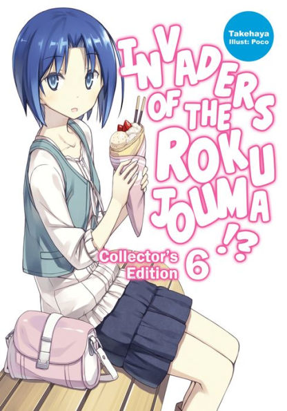 Invaders of the Rokujouma!? Collector's Edition 6 (Light Novel)