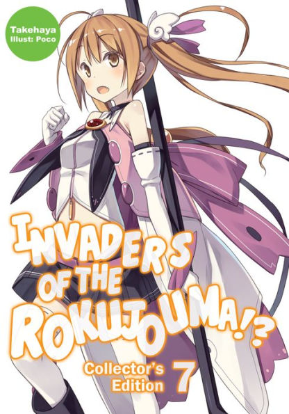 Invaders of the Rokujouma!? Collector's Edition 7 (Light Novel)