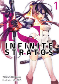 Title: Infinite Stratos: Volume 1, Author: Izuru Yumizuru